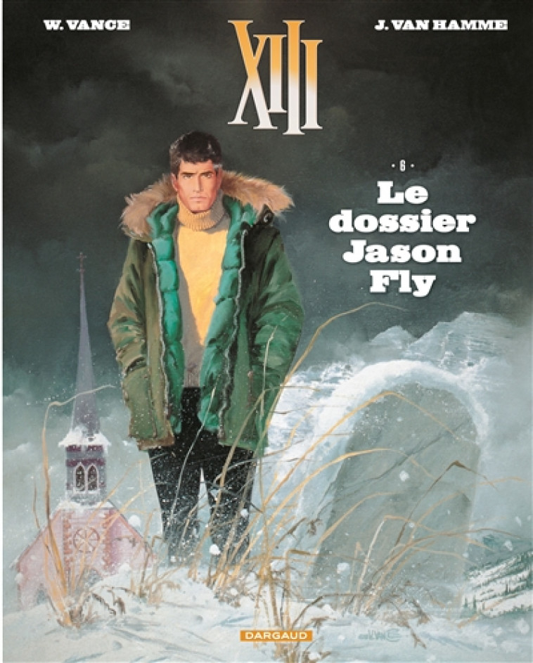 XIII  - TOME 6 - LE DOSSIER JASON FLY (NOUVEAU FORMAT) - VANCE/VAN HAMME JEAN - DARGAUD