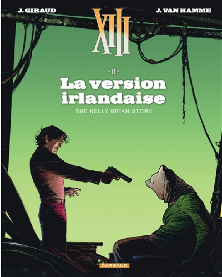 XIII  - TOME 18 - LA VERSION IRLANDAISE (NOUVEAU FORMAT) - VAN HAMME JEAN - DARGAUD