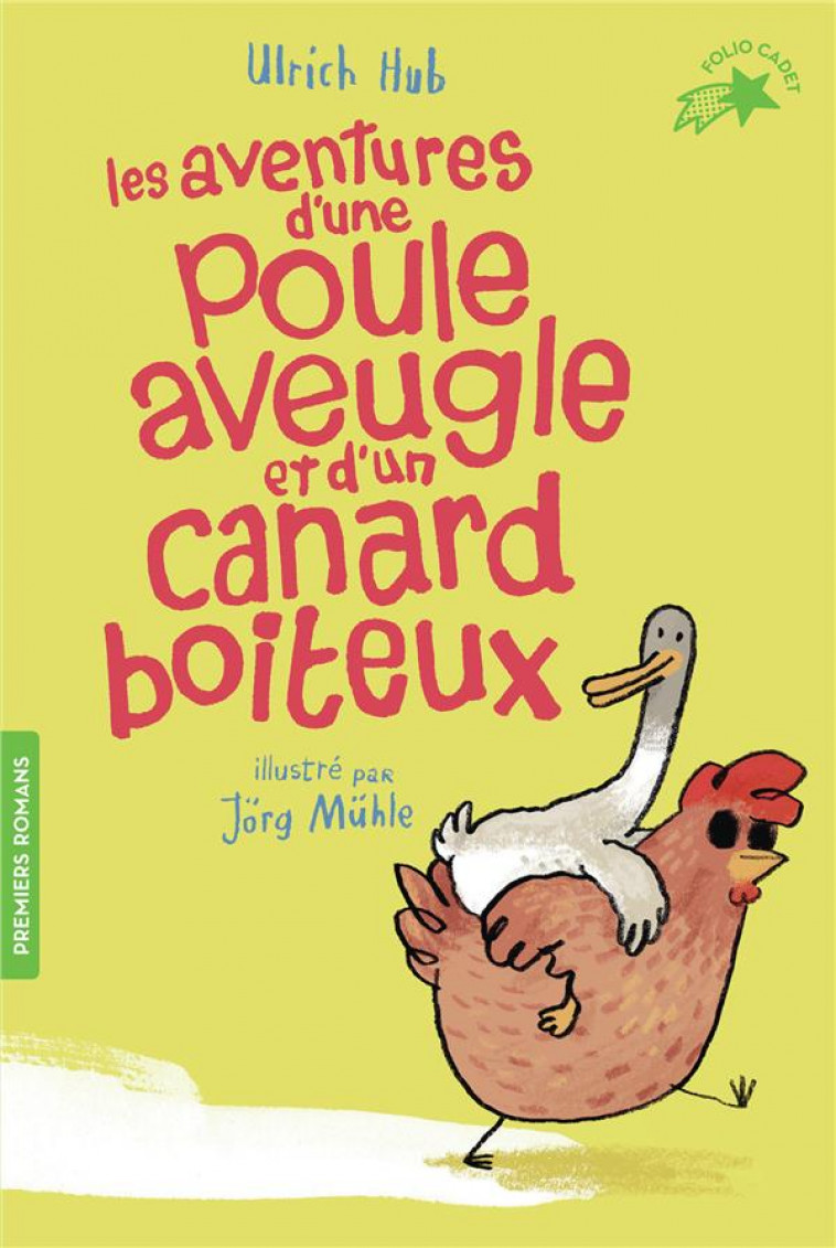 LES AVENTURES D-UNE POULE AVEUGLE ET D-UN CANARD BOITEUX - HUB/MUHLE - GALLIMARD