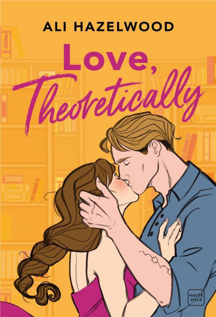 LOVE, THEORETICALLY - HAZELWOOD ALI - HAUTEVILLE