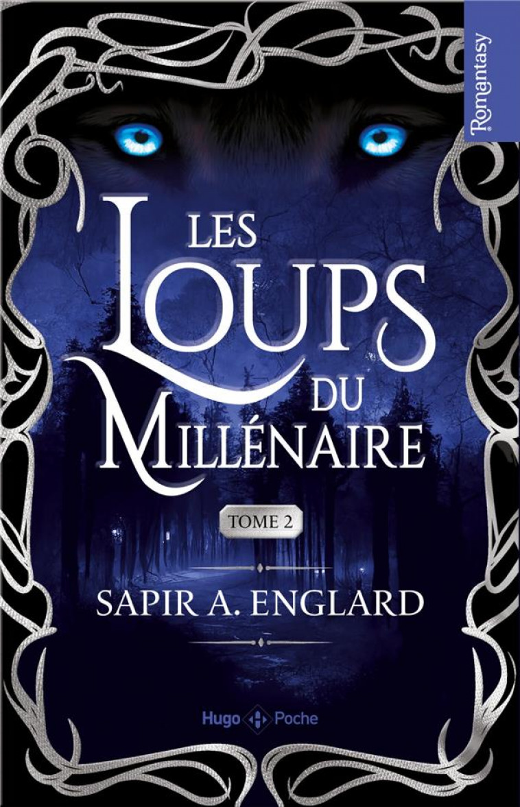 LES LOUPS DU MILLENAIRE - TOME 02 - ENGLARD SAPIR A. - HUGO JEUNESSE