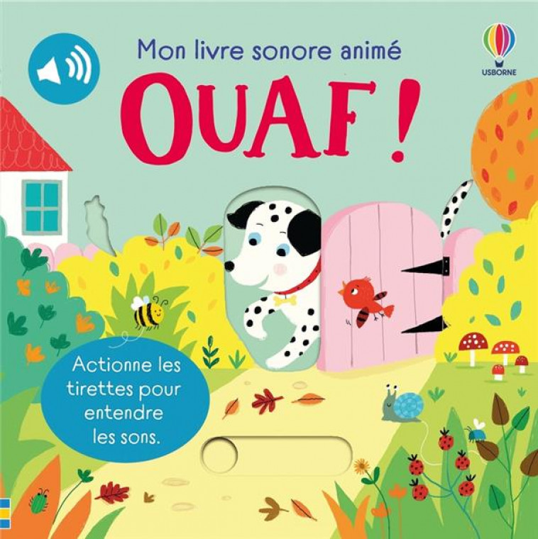 OUAF ! - MON LIVRE SONORE ANIME - DES 6 MOIS - TAPLIN/BUSBY - NC