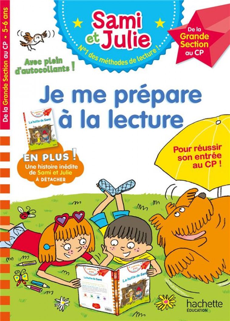 SAMI ET JULIE - JE ME PREPARE A LA LECTURE DE LA GRANDE SECTION AU CP - CAHIER DE VACANCES 2024 - BONTE/ALBERTIN - HACHETTE