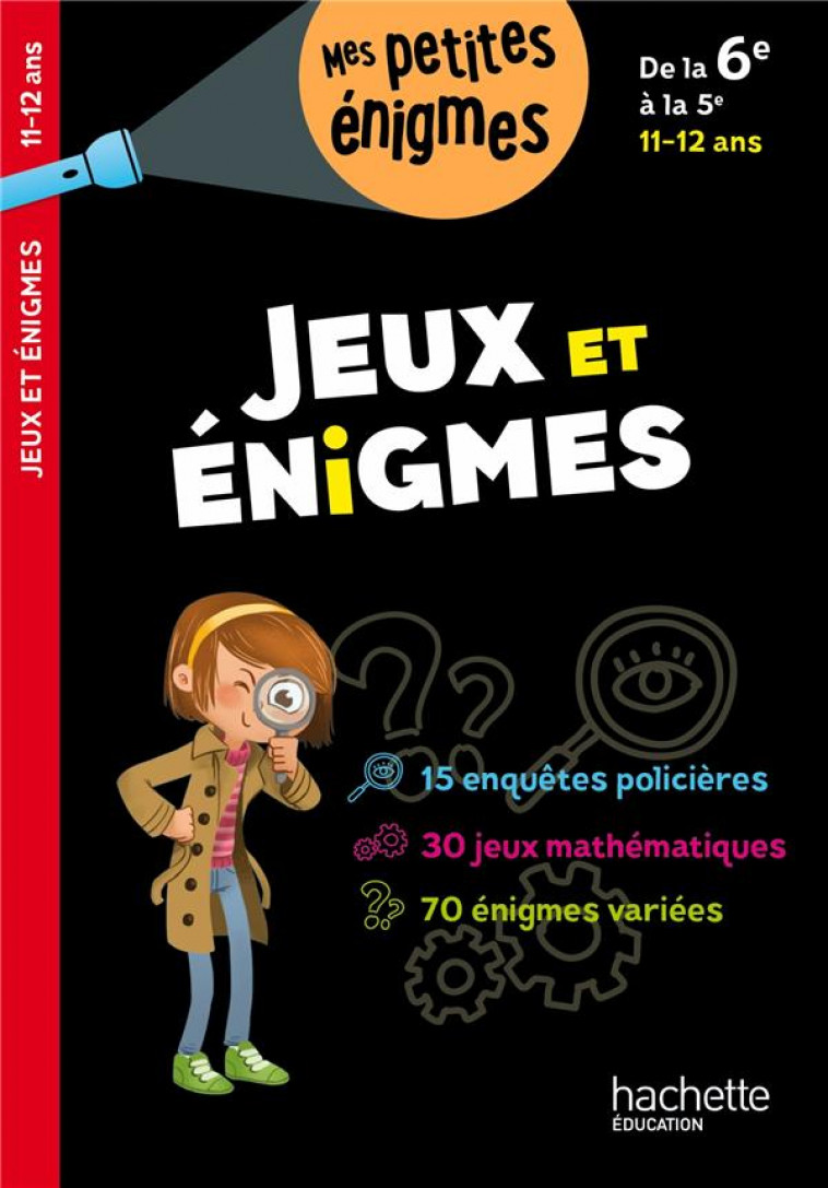 JEUX ET ENIGMES - DE LA 6E A LA 5E - CAHIER DE VACANCES 2024 - LECREUX/BERGER - HACHETTE