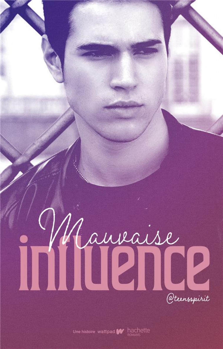 MAUVAISE INFLUENCE - TEENSPIRIT - HACHETTE