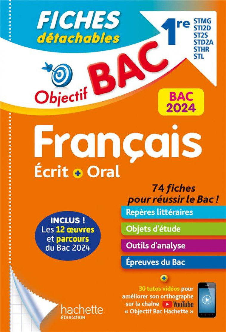 OBJECTIF BAC 2024 FICHES DETACHABLES FRANCAIS 1RES STMG - STI2D - ST2S - STL - STD2A - STHR, BAC 202 - PINCON/SOURISSE - HACHETTE