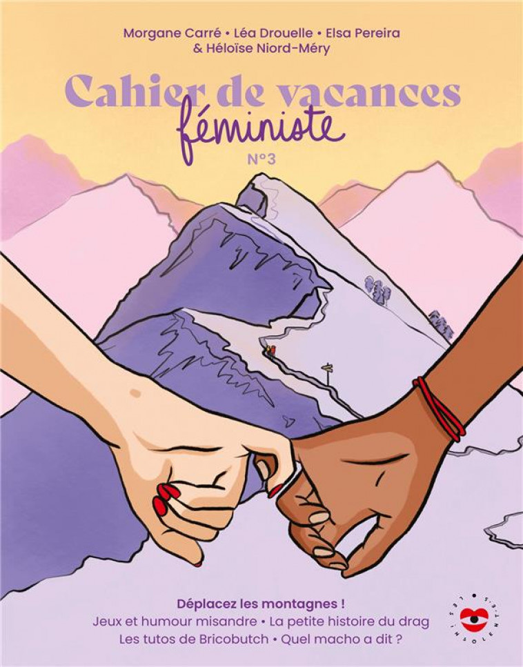 CAHIER DE VACANCES FEMINISTE 2024 - DEPLACEZ LES MONTAGNES ! - SOROCITE - HACHETTE