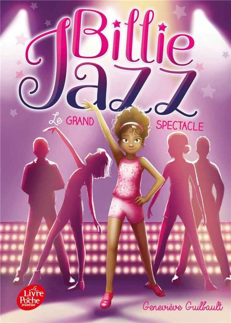 BILLIE JAZZ - TOME 2 - LE GRAND SPECTACLE - GUILBAULT GENEVIEVE - HACHETTE