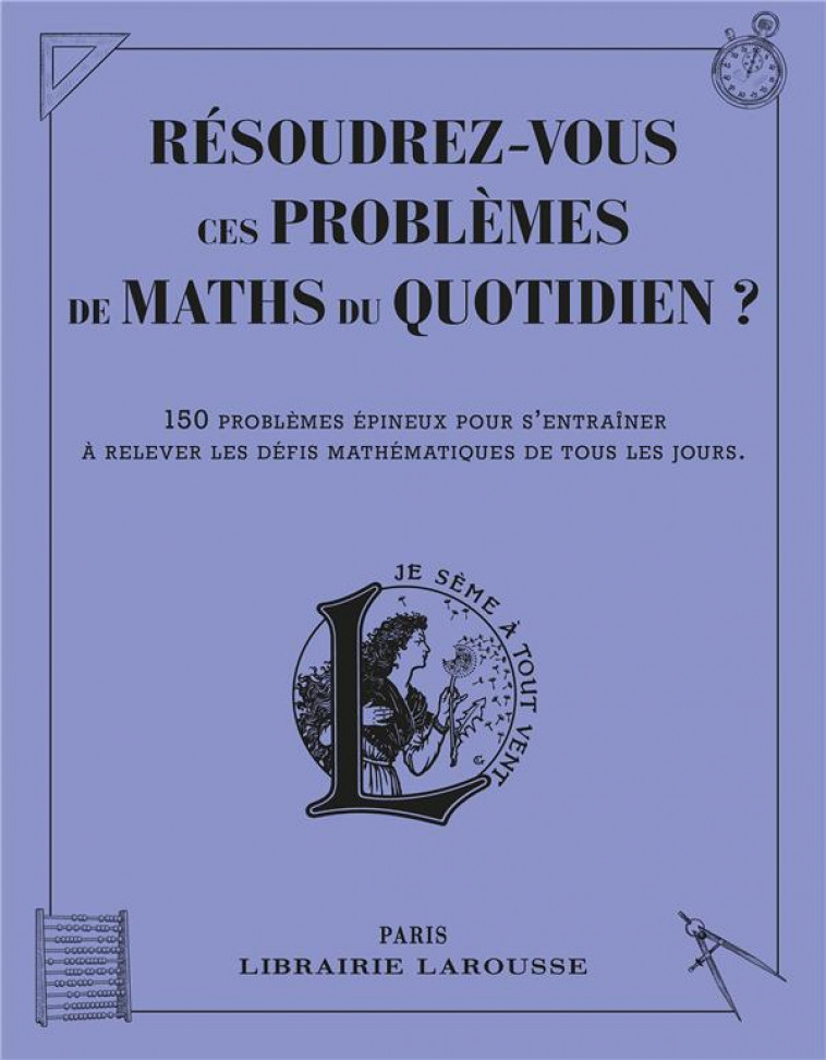 RESOUDREZ-VOUS CES PROBLEMES DE MATHS DU QUOTIDIEN - BERLION DANIEL - LAROUSSE