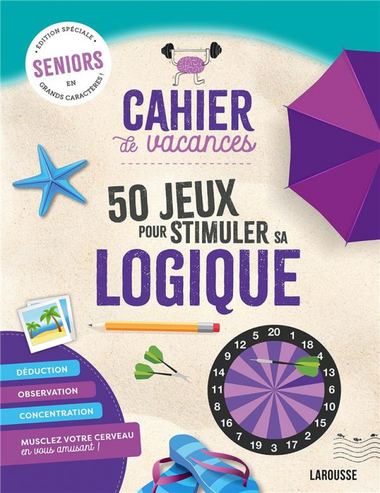 CAHIER DE VACANCES SENIOR SPECIAL LOGIQUE - COLLECTIF - LAROUSSE