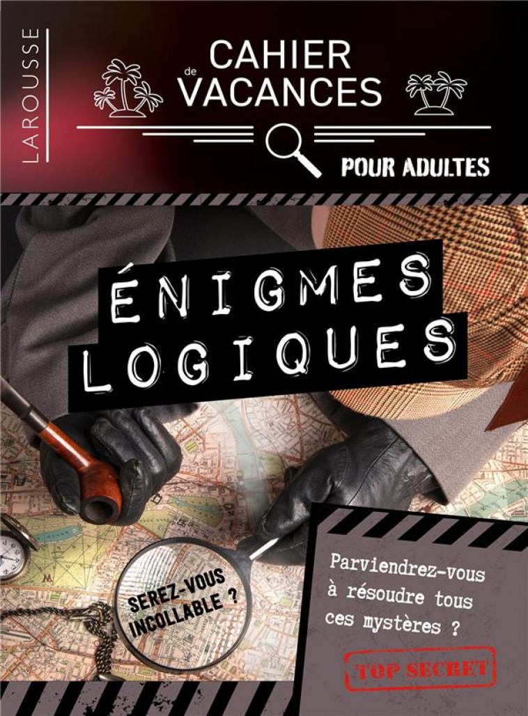 CAHIER DE VACANCES - ENIGMES LOGIQUES - COLLECTIF - LAROUSSE