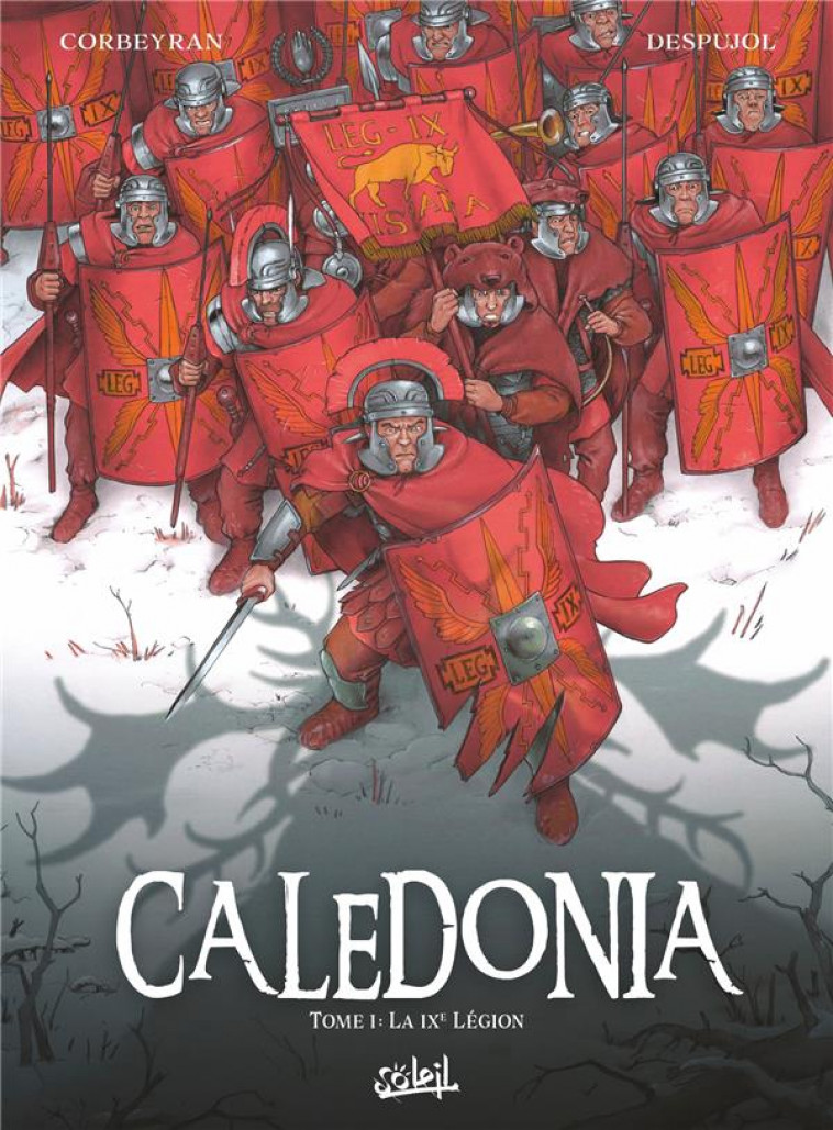 CALEDONIA T01 - LA IXEME LEGION - CORBEYRAN/DESPUJOL - Soleil Productions