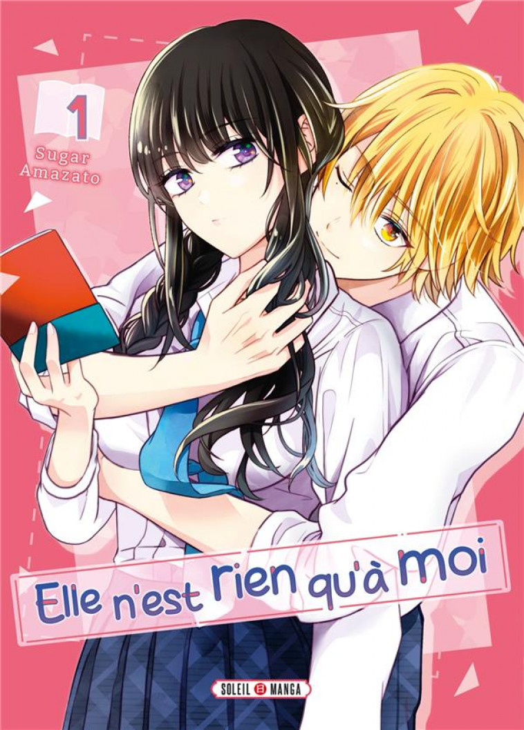 ELLE N-EST RIEN QU-A MOI ! T01 - AMAZATO - Soleil Productions