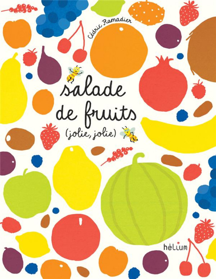 SALADE DE FRUITS, JOLIE, JOLIE - RAMADIER CEDRIC - ACTES SUD