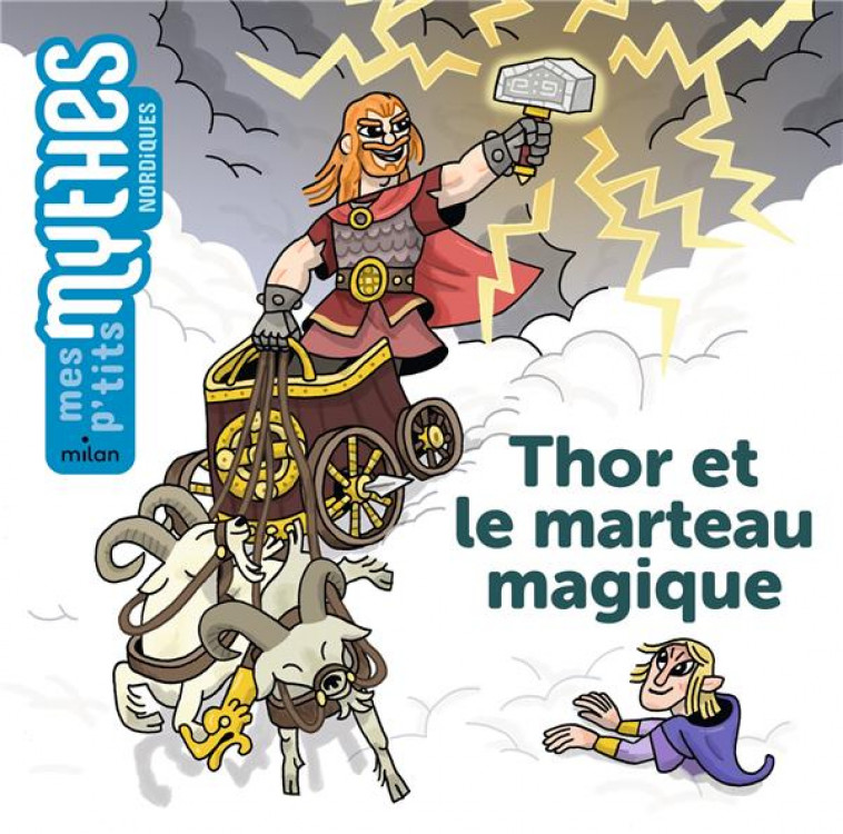 THOR ET LE MARTEAU MAGIQUE - DUMONTET/JACOB - MILAN