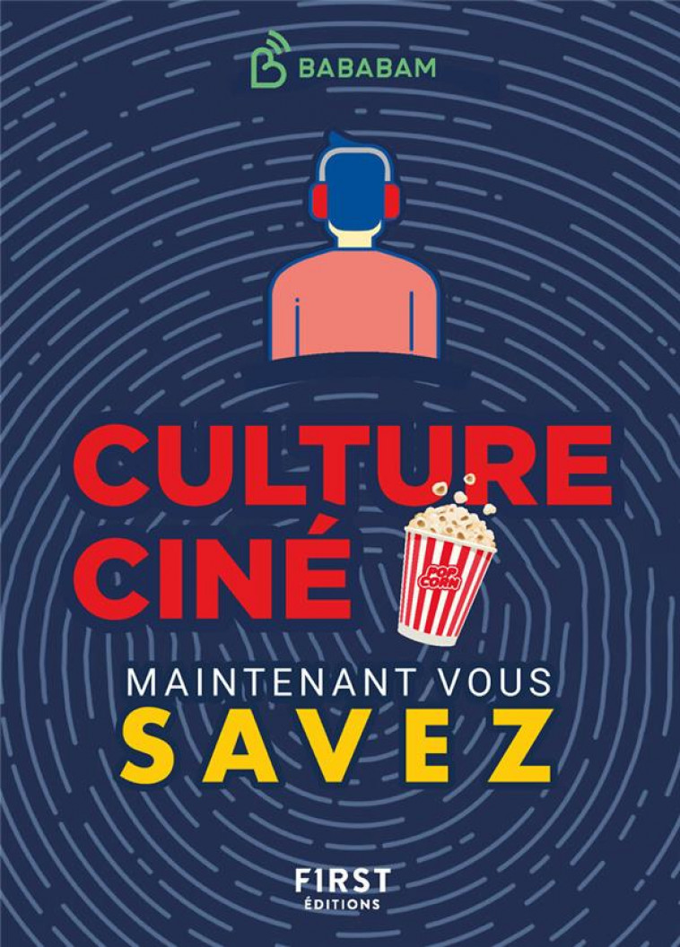 LE PETIT LIVRE DE - MAINTENANT VOUS SAVEZ - CULTURE CINE - STUDIO BABABAM - FIRST