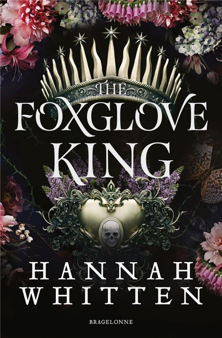 THE NIGHTSHADE KINGDOM, T1 : THE FOXGLOVE KING - WHITTEN HANNAH - BRAGELONNE