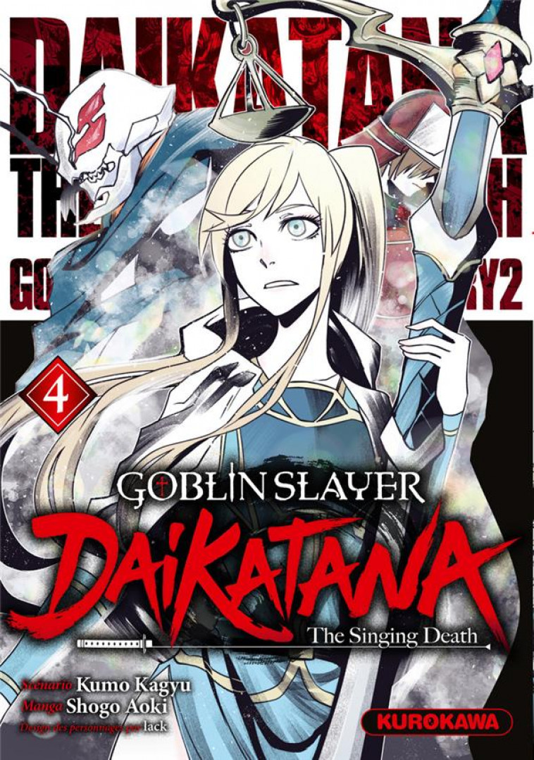 GOBLIN SLAYER DAIKATANA - TOME 4 - KAGYU/AOKI - KUROKAWA