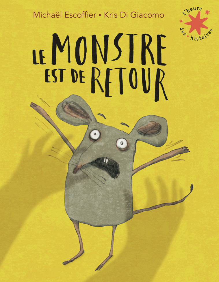 Le monstre est de retour - Escoffier Michaël, Di Giacomo Kris - GALLIMARD JEUNE