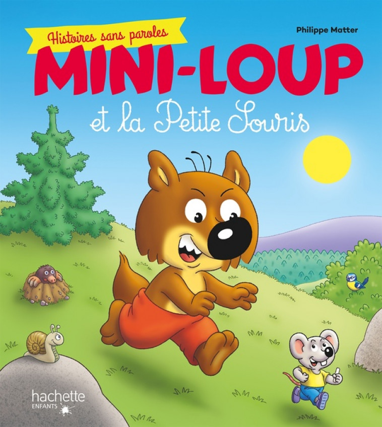 MINI-LOUP - HISTOIRES SANS PAROLES - MATTER PHILIPPE - HACHETTE