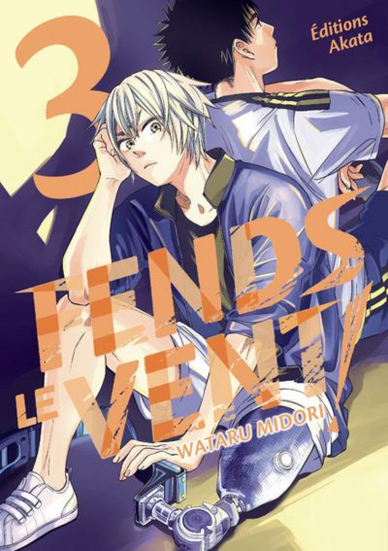 FENDS LE VENT ! - TOME 3 - MIDORI WATARU - AKATA