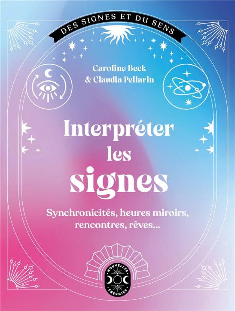 INTERPRETER LES SIGNES - BECK/PELLARIN - NVLLES ENERGIES