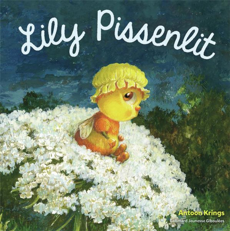 LILY PISSENLIT - KRINGS ANTOON - GALLIMARD