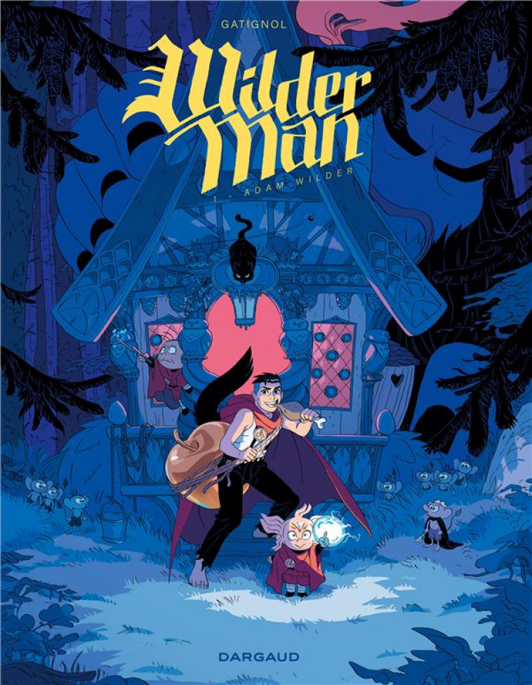 WILDERMAN - TOME 1 - ADAM WILDER - GATIGNOL  BERTRAND - DARGAUD