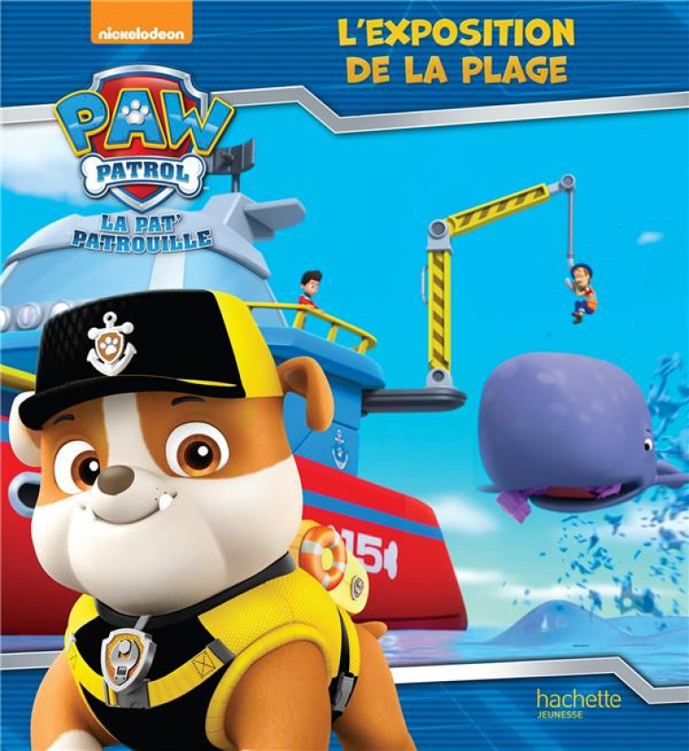 LA PAT-PATROUILLE - L-EXPOSITION DE LA PLAGE - XXX - HACHETTE