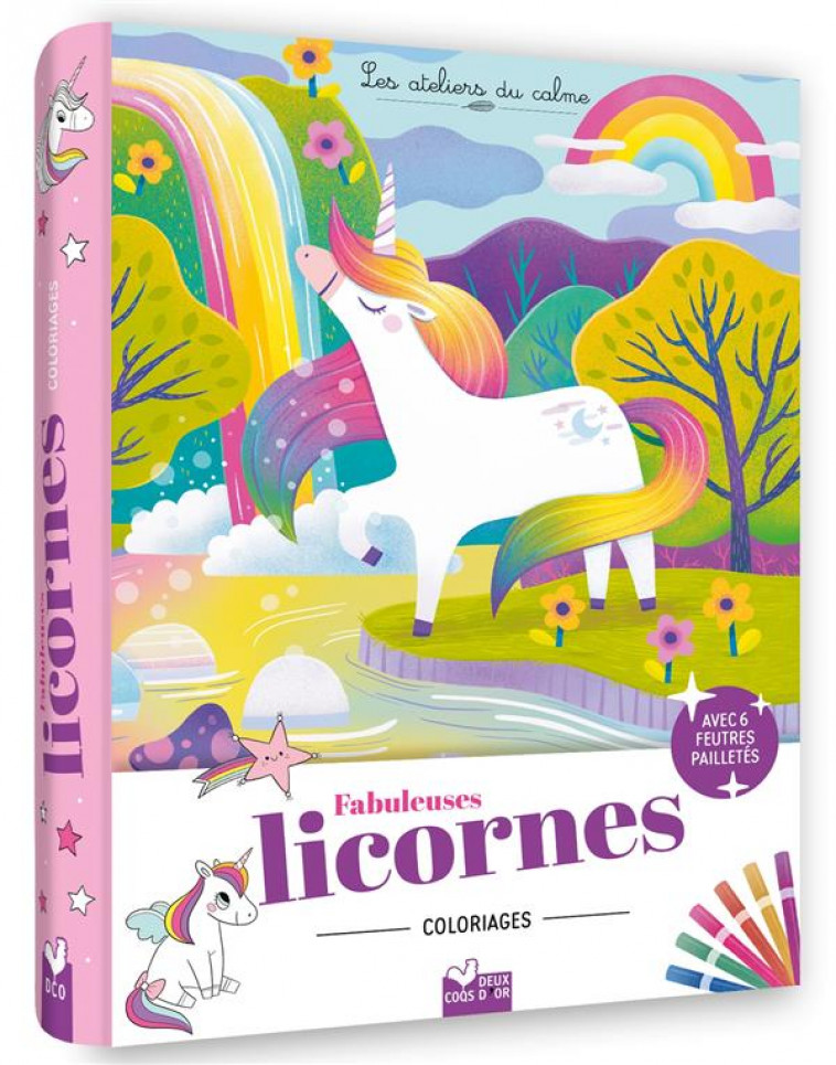 COLORIAGES FABULEUSES LICORNES - POCHETTE 6 FEUTRES PAILLETES - NOTAERT/SECHERET - HACHETTE