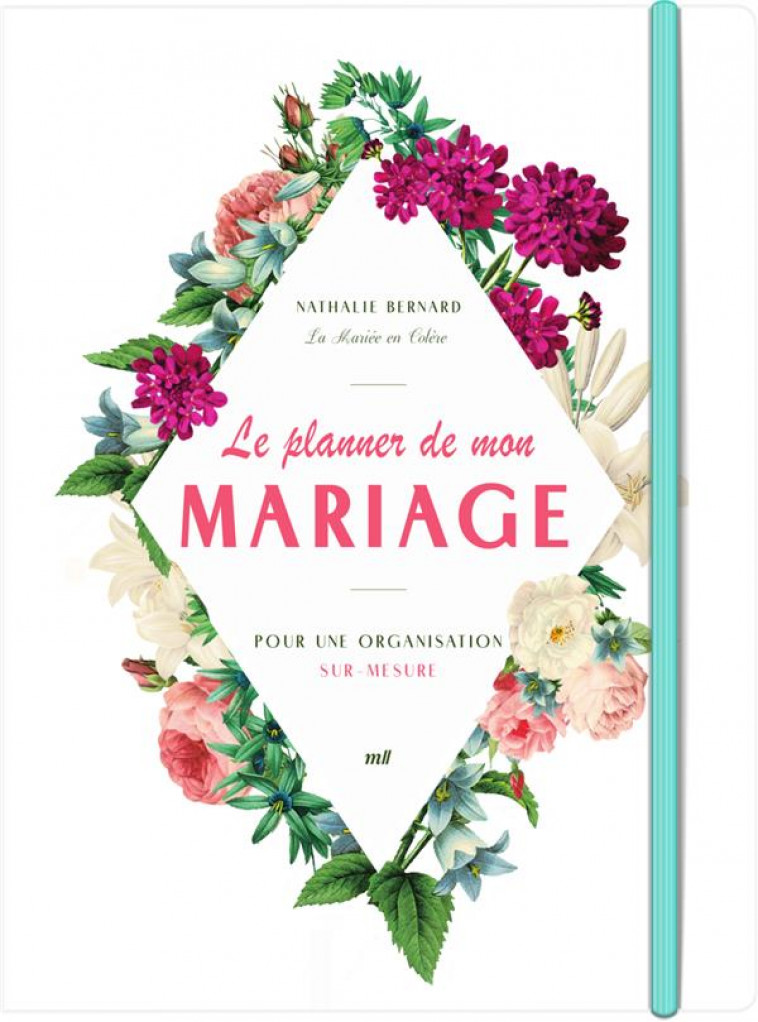 LE PLANNER DE MON MARIAGE - POUR UNE ORGANISATION SUR-MESURE - PAR NATHALIE BERNARD, LA CREATRICE DU - BERNARD NATHALIE - MERCILESLIVRES