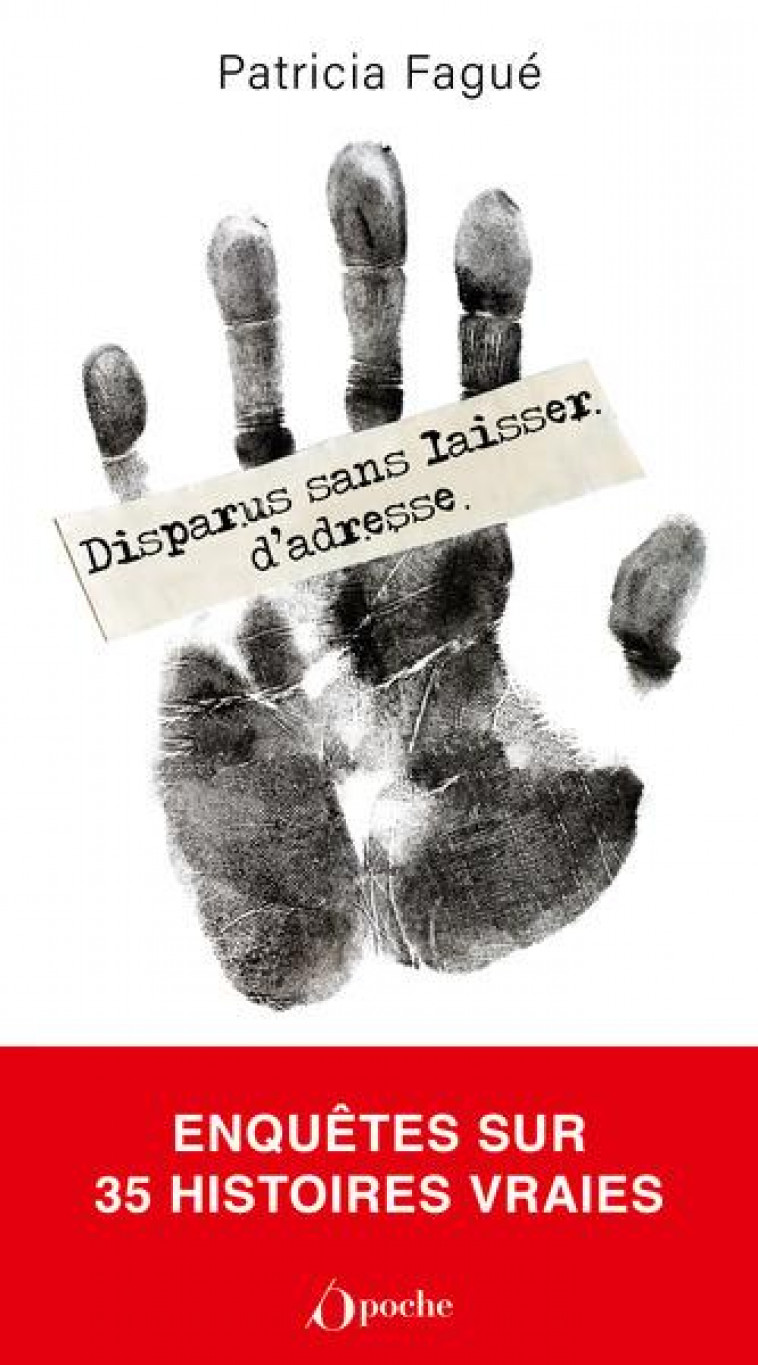 DISPARUS SANS LAISSER D-ADRESSE - ENQUETES SUR 35 HISTOIRES VRAIES - FAGUE PATRICIA - L ETUDIANT