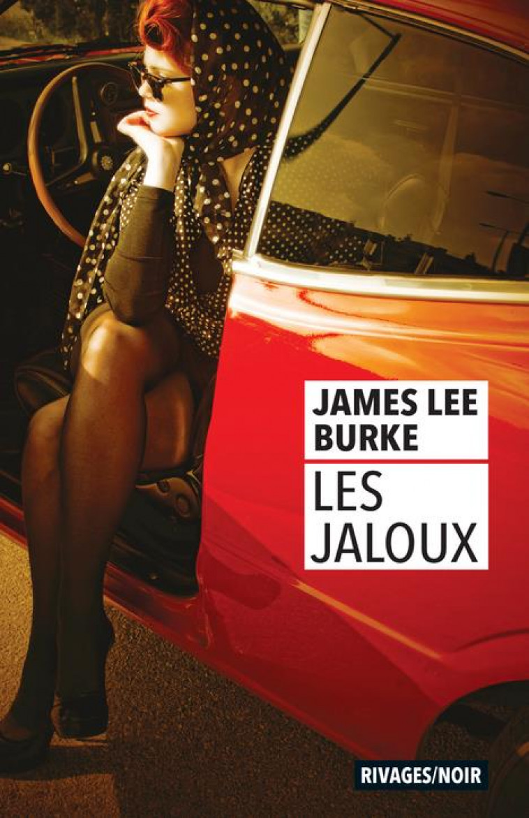 LES JALOUX - BURKE JAMES LEE - Rivages