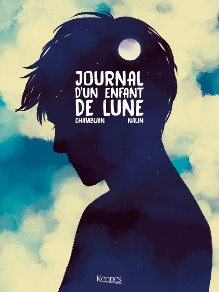 JOURNAL D-UN ENFANT DE LUNE - NALIN/CHAMBLAIN - Kennes Editions