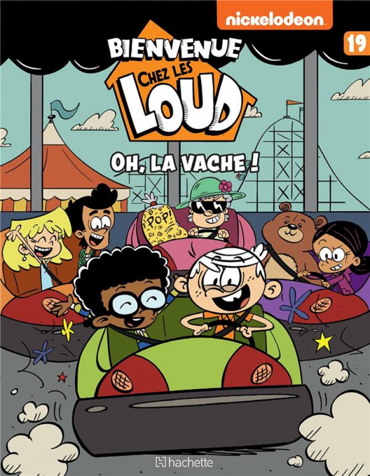 BIENVENUE CHEZ LES LOUD - TOME 19 - NICKELODEON - HACHETTE