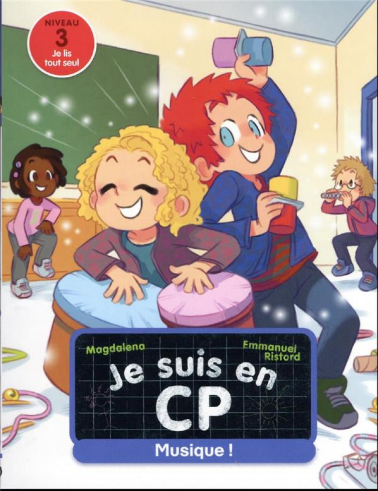 JE SUIS EN CP - T37 - MUSIQUE ! - NIVEAU 3 - MAGDALENA/RISTORD - FLAMMARION