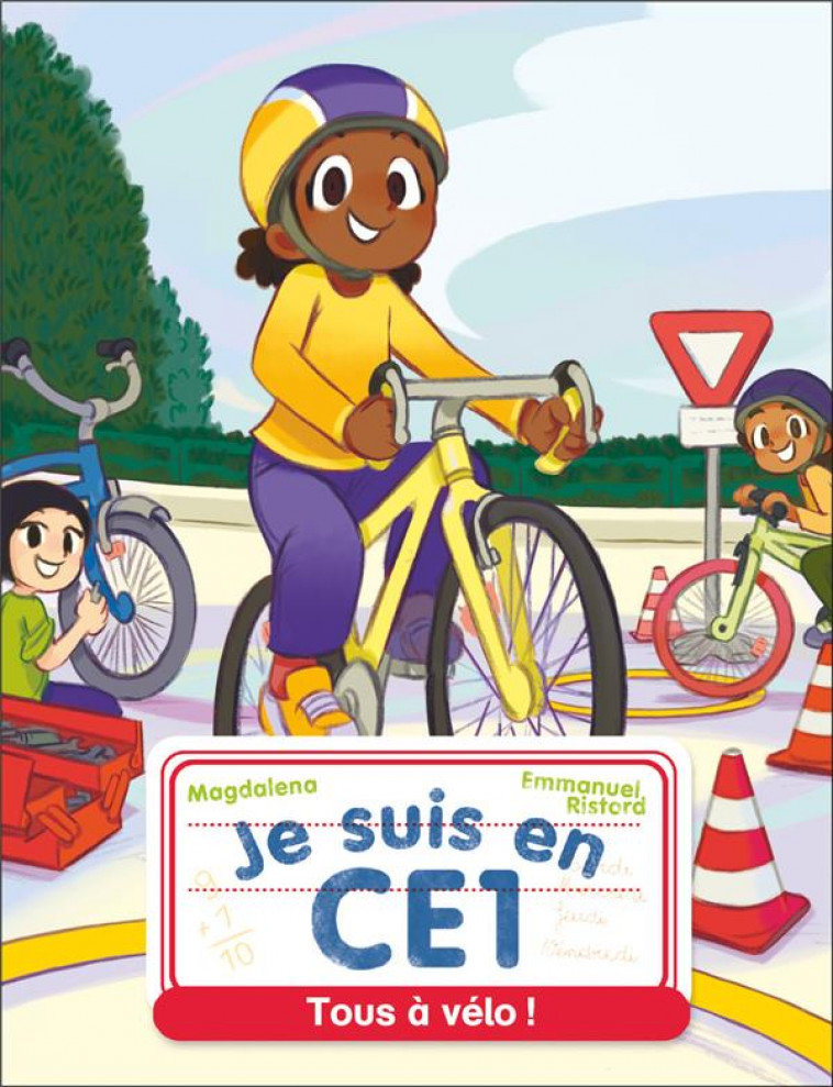 JE SUIS EN CE1 - T08 - TOUS A VELO ! - NOUVELLE EDITION 2024 - MAGDALENA/RISTORD - FLAMMARION