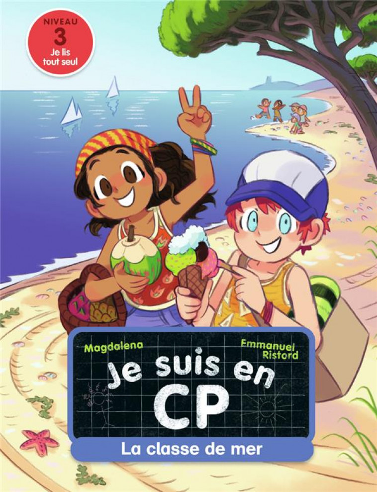 JE SUIS EN CP - T09 - LA CLASSE DE MER - NIVEAU 3 - MAGDALENA/RISTORD - FLAMMARION