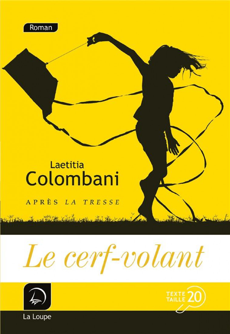 LE CERF-VOLANT - COLOMBANI LAETITIA - DE LA LOUPE