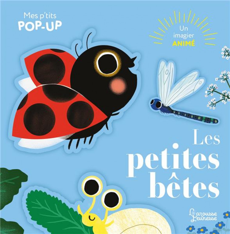 MES P-TITS POP-UP : LES PETITES BETES - PARUIT/BOURGON - LAROUSSE