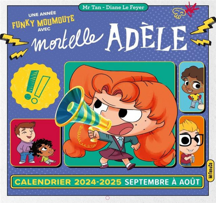 CALENDRIER MURAL MORTELLE ADELE (2024-2025) - MR TAN/LE FEYER - NC