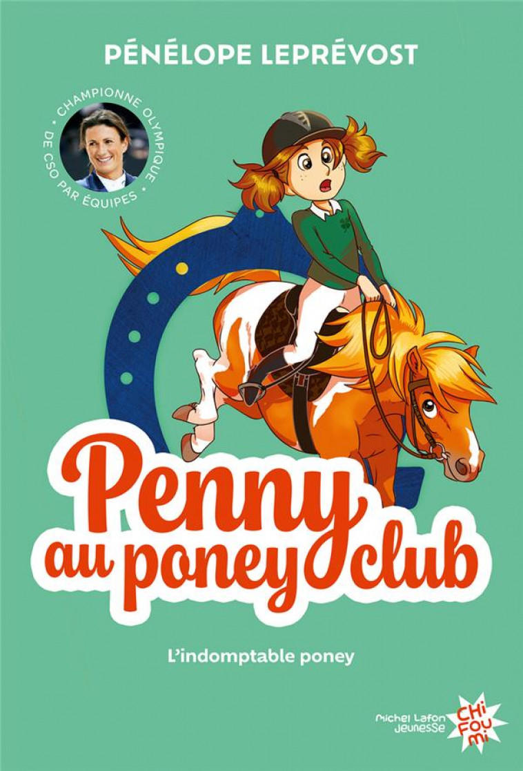 PENNY AU PONEY-CLUB - NOUVELLE EDITION - TOME 2 L-INDOMPTABLE PONEY - LEPREVOST PENELOPE - MICHEL LAFON