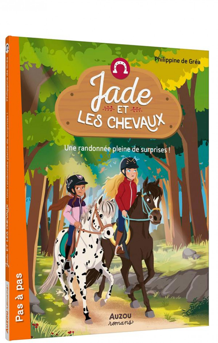 JADE ET LES CHEVAUX - T04 - JADE ET LES CHEVAUX - UNE RANDONNEE PLEINE DE SURPRISES - PHILIPPINE DE GREA - PHILIPPE AUZOU