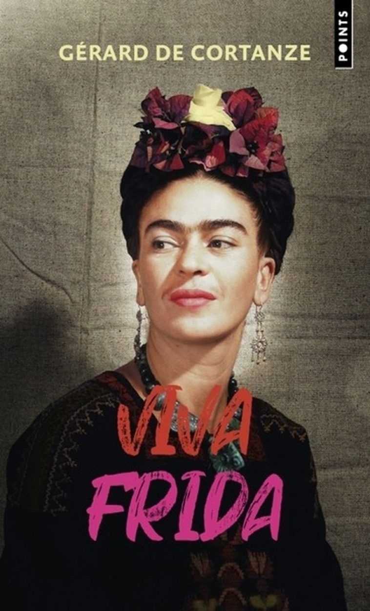 VIVA FRIDA - DE CORTANZE GERARD - POINTS