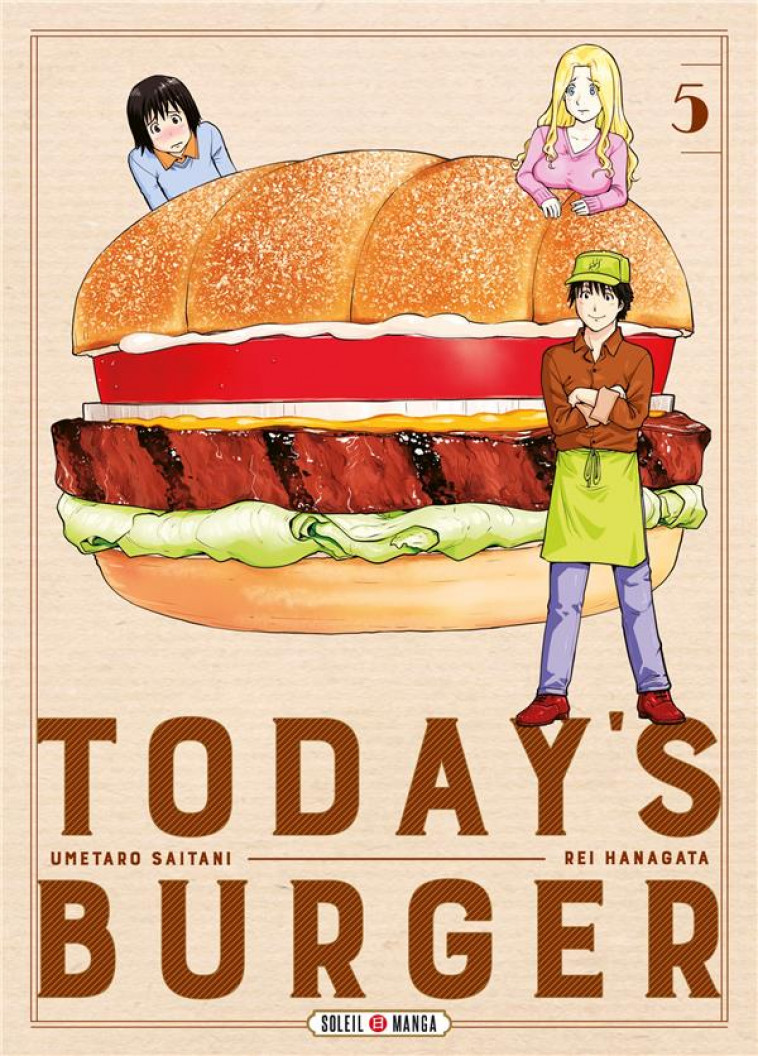 TODAY-S BURGER T05 - HANAGATA/SAITANI - Soleil Productions