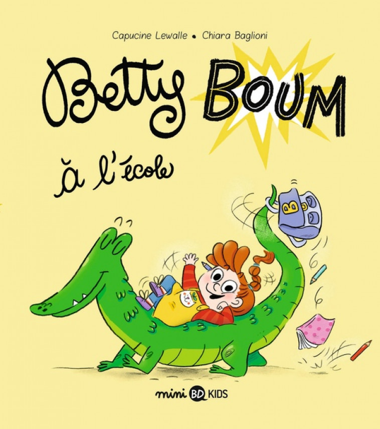 BETTY BOUM, TOME 03 - BETTY BOUM A L-ECOLE - BAGLIONI/LEWALLE - BAYARD JEUNESSE