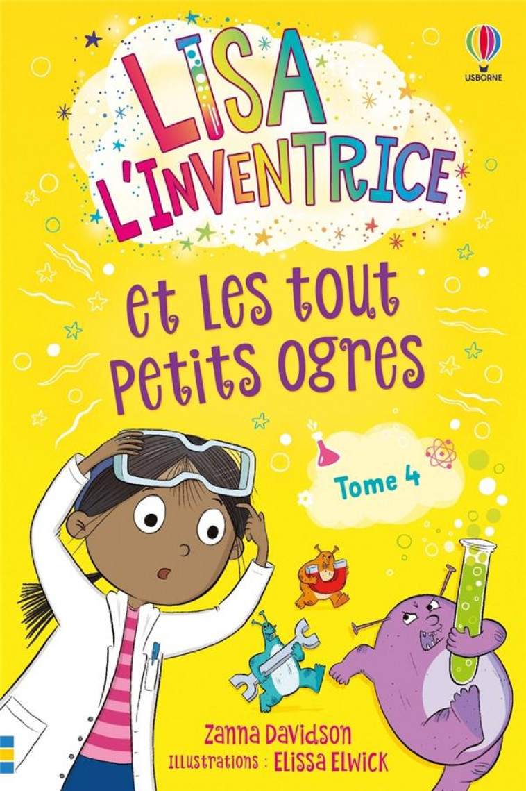 LISA L-INVENTRICE - TOME 4 LISA L-INVENTRICE ET LES TOUT PETITS OGRES - DES 6 ANS - DAVIDSON/ELWICK - NC