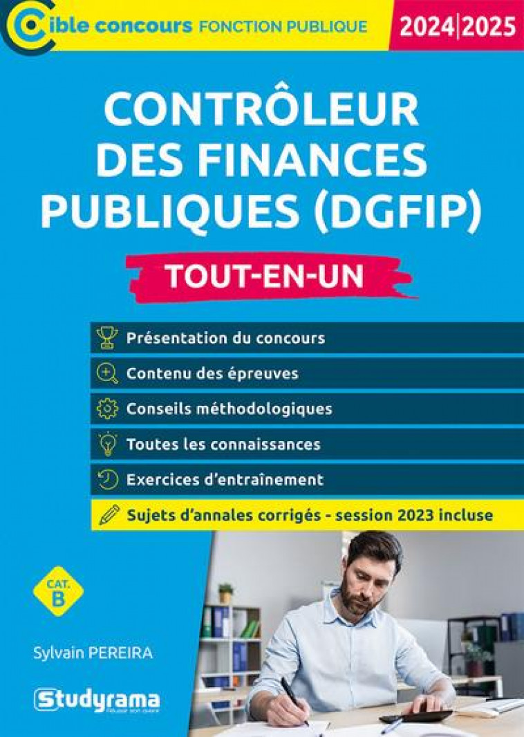 CIBLE CONCOURS FONCTION PUBLIQUE - CONTROLEUR DES FINANCES PUBLIQUES (DGFIP)  TOUT-EN-UN (CATEGORIE - PEREIRA SYLVAIN - STUDYRAMA