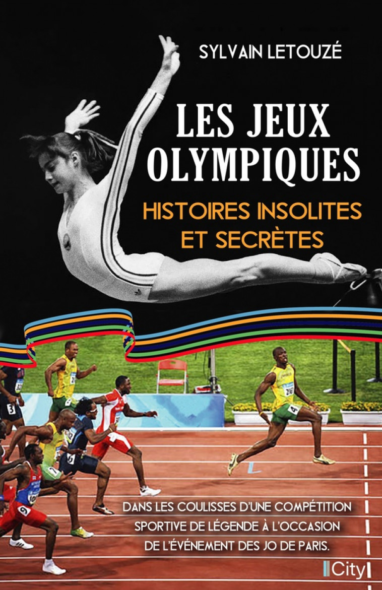 LES JEUX OLYMPIQUES - HISTOIRES INSOLITES ET SECRETES - LETOUZE SYLVAIN - CITY