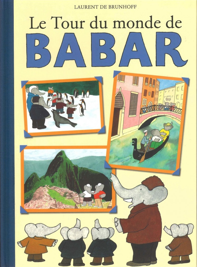 LE TOUR DU MONDE DE BABAR - BRUNHOFF-L - HACHETTE